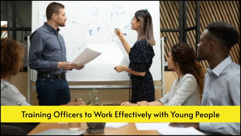 Training Officers to Work Effectively with Young People