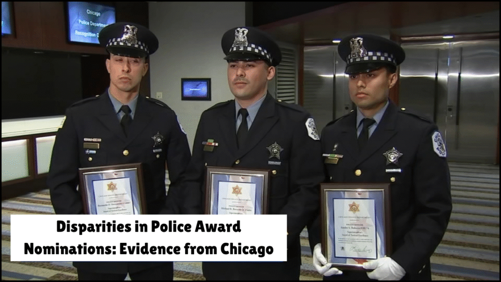 Disparities in Police Award Nominations, Evidence from Chicago